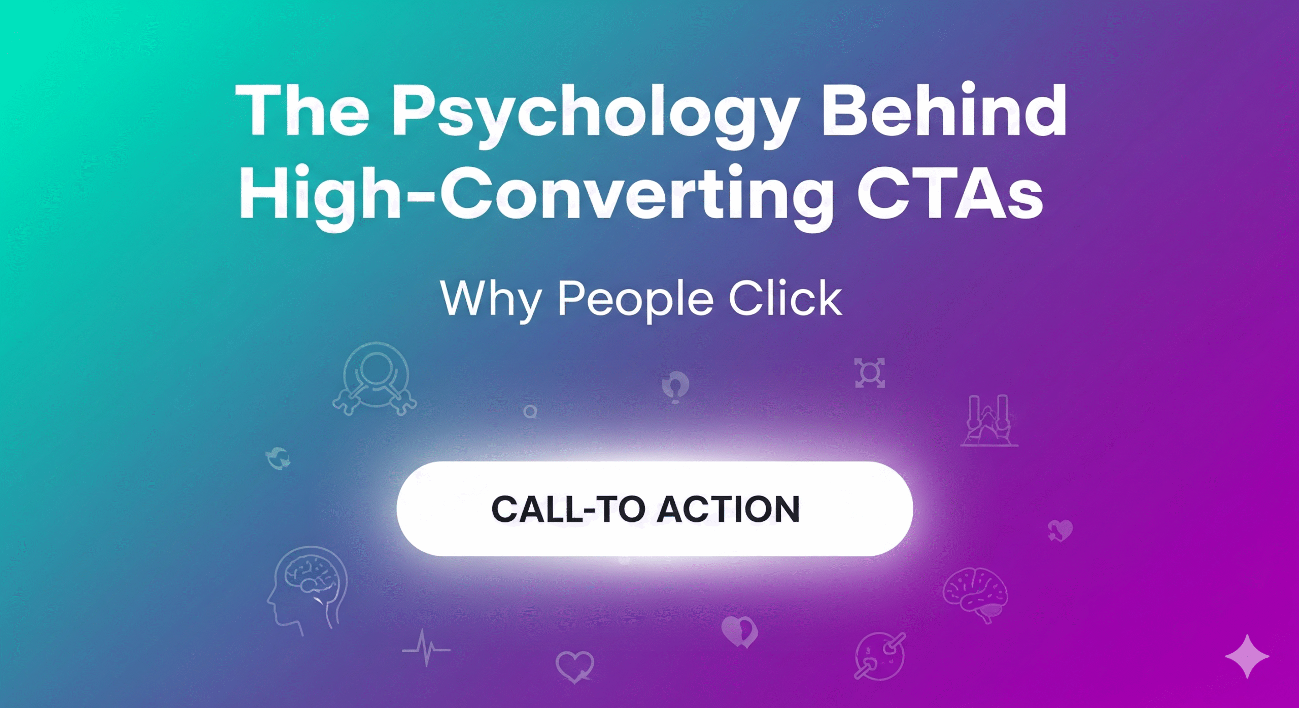 “Eye-catching blog thumbnail with bold headline text: ‘The Psychology Behind High-Converting CTAs’ and subtext ‘Why People Click’. Use a clean digital marketing theme with a bright gradient background (teal to purple), large call-to-action button graphic glowing in the center, and subtle brain/psychology icons around it. Keep it minimal, high contrast, flat style, optimized for YouTube/blog CTR.”